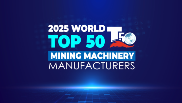 2025 World Top 50 Mining Machinery Manufacturers